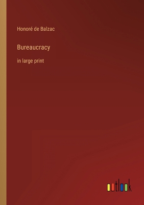 Bureaucracy: in large print 336840072X Book Cover