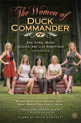 The Women of Duck Commander: Surprising Insight... 1476763305 Book Cover
