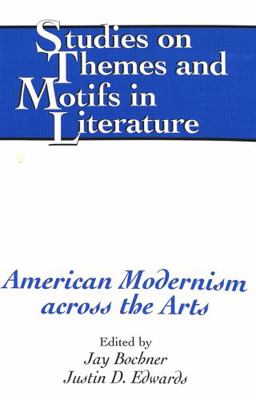 American Modernism Across the Arts 082045818X Book Cover