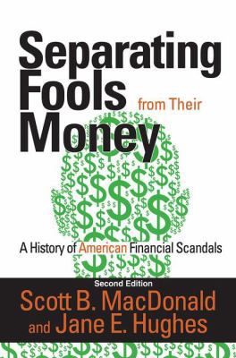 Separating Fools from Their Money: A History of... 1138532401 Book Cover