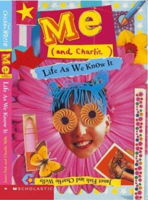 Me (and Charlie): Life As We Know It 0439511534 Book Cover