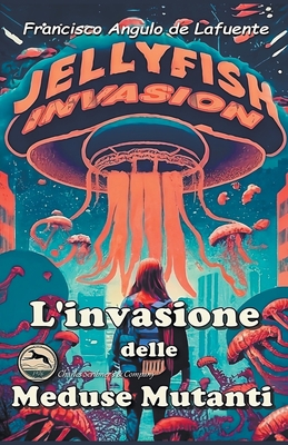 L'invasione Delle Meduse Mutanti [Italian] B0CLY61STZ Book Cover