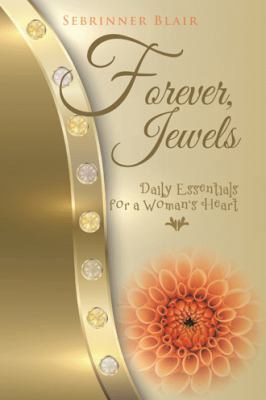 Forever, Jewels: Daily Essentials for a Woman's... 1524644285 Book Cover