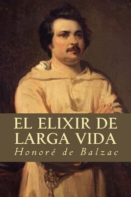 El Elixir de Larga Vida [Spanish] 1535252618 Book Cover