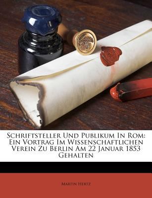 Schriftsteller Und Publikum in ROM: Ein Vortrag... [German] 1286643422 Book Cover