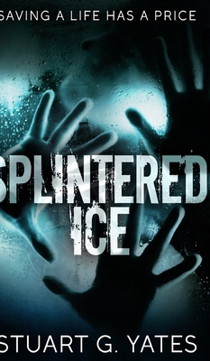 Splintered Ice 1715707834 Book Cover