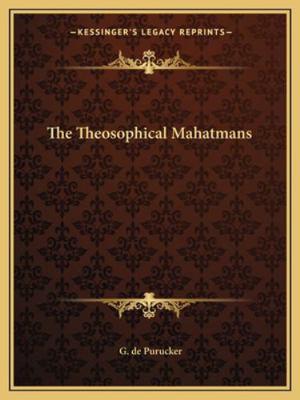 The Theosophical Mahatmans 1162851171 Book Cover
