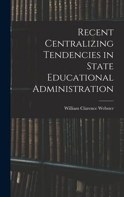 Recent Centralizing Tendencies in State Educati... 101832268X Book Cover