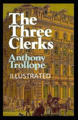 Paperback The Three Clerks Illustrated Book