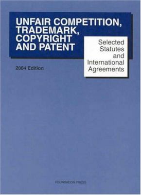 Unfair Competition, Trademark, Copyright and Pa... 1587786826 Book Cover