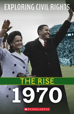 1970 (Exploring Civil Rights: The Rise) 1338837591 Book Cover