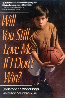 Will You Still Love Me If I Don't Win?: A Guide... 0878331727 Book Cover