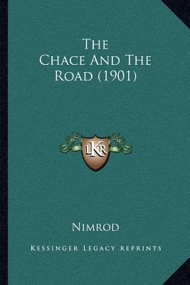 The Chace And The Road (1901) 116696342X Book Cover
