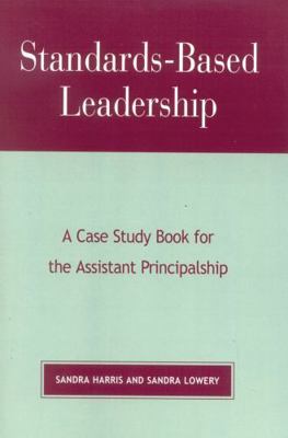 Standards-Based Leadership: A Case Study Book f... 1578860415 Book Cover