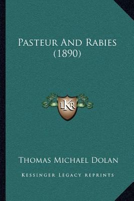 Pasteur And Rabies (1890) 1166939650 Book Cover