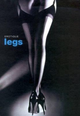 Erotique Legs 1858688701 Book Cover