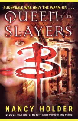 Queen of the Slayers (Buffy the Vampire Slayer) 1416902414 Book Cover