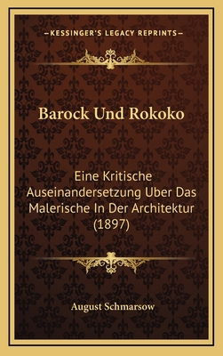 Barock Und Rokoko: Eine Kritische Auseinanderse... [German] 1167924312 Book Cover