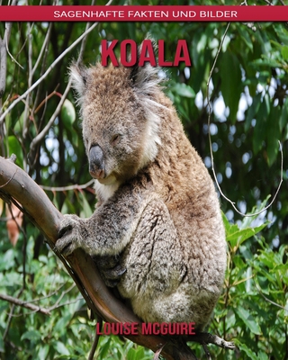 Koala: Sagenhafte Fakten und Bilder [German] B08BF2TVWK Book Cover