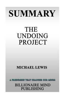 Summary: The Undoing Project: A Friendship That Changed Our Minds 1542812437 Book Cover