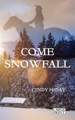 Come Snowfall: Large Print [Large Print] 0578397765 Book Cover