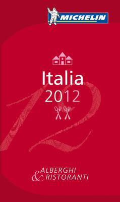 La guía MICHELIN Italia 2012 [Italian] B0082RO4ZA Book Cover