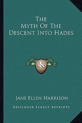 The Myth Of The Descent Into Hades 1162905743 Book Cover