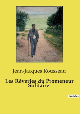 Les Rêveries du Promeneur Solitaire [French]            Book Cover