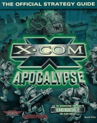 X-COM Apocalypse: The Official Strategy Guide (... 0761502777 Book Cover