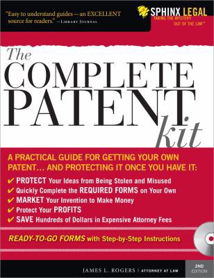 The Complete Patent Kit: A Practical Guide for ... 1572486937 Book Cover