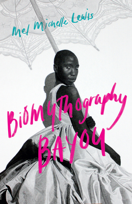 Biomythography Bayou 1684484812 Book Cover