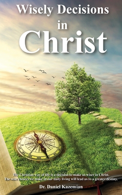 Wisely Decisions in Christ 1633572366 Book Cover