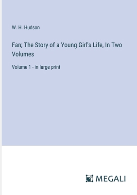 Fan; The Story of a Young Girl's Life, In Two V... 3387310382 Book Cover