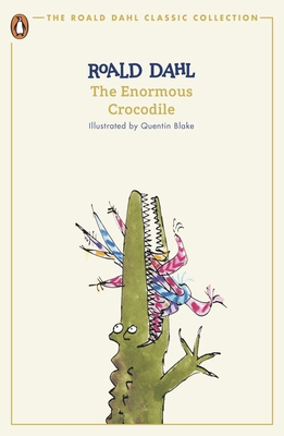 The Enormous Crocodile (The Roald Dahl Classic ... 0241677602 Book Cover