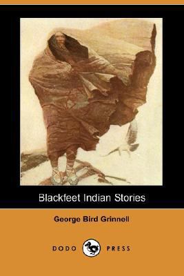 Blackfeet Indian Stories 1406588970 Book Cover
