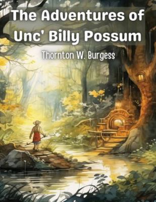 The Adventures of Unc' Billy Possum 1835912974 Book Cover