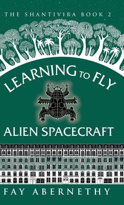Learning to Fly Alien Spacecraft 3949516069 Book Cover