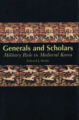 Generals and Scholars: Military Rule in Medieva... 0824821882 Book Cover
