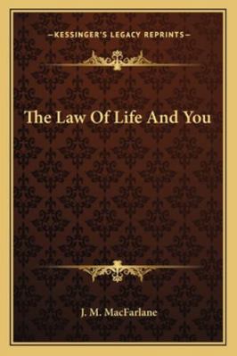The Law Of Life And You 1163197637 Book Cover