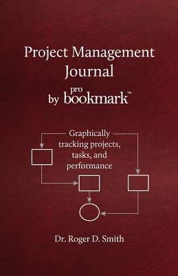 Project Management Journal by ProBookmark: Grap... 0984399372 Book Cover