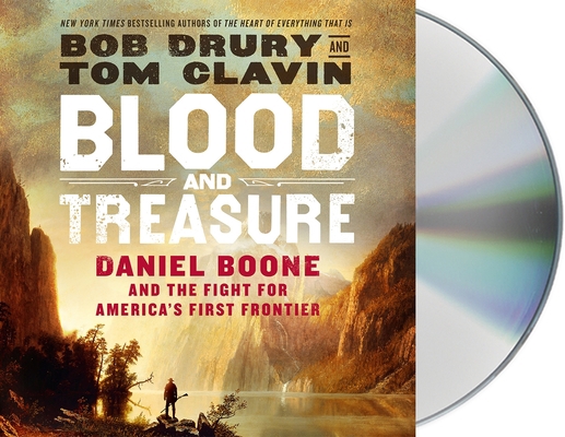 Blood and Treasure: Daniel Boone and the Fight ... 1250788129 Book Cover