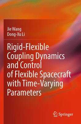 Rigid-Flexible Coupling Dynamics and Control of... 9811650993 Book Cover