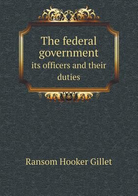 The federal government its officers and their d... 5518596014 Book Cover