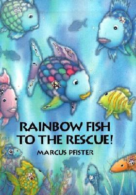 Rainbow Fish to the Rescue! 0735814813 Book Cover