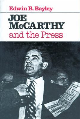 Joe McCarthy and the Press 0299086208 Book Cover