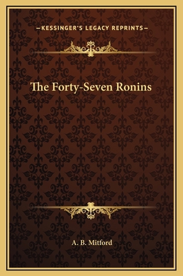 The Forty-Seven Ronins 116915381X Book Cover