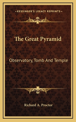 The Great Pyramid: Observatory, Tomb And Temple 116347116X Book Cover