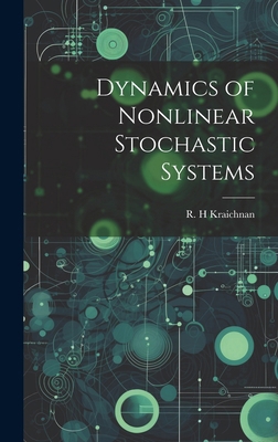 Dynamics of Nonlinear Stochastic Systems 1019568968 Book Cover
