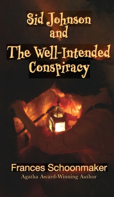 Sid Johnson and The Well-Intended Conspiracy B0CRNS97GD Book Cover