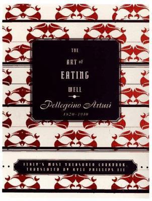The Art of Eating Well: An Italian Cookbook 0679430563 Book Cover